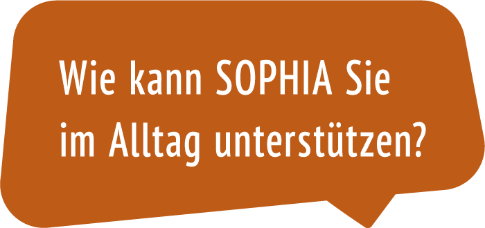 Was kann SOPHIA für Sie tun?